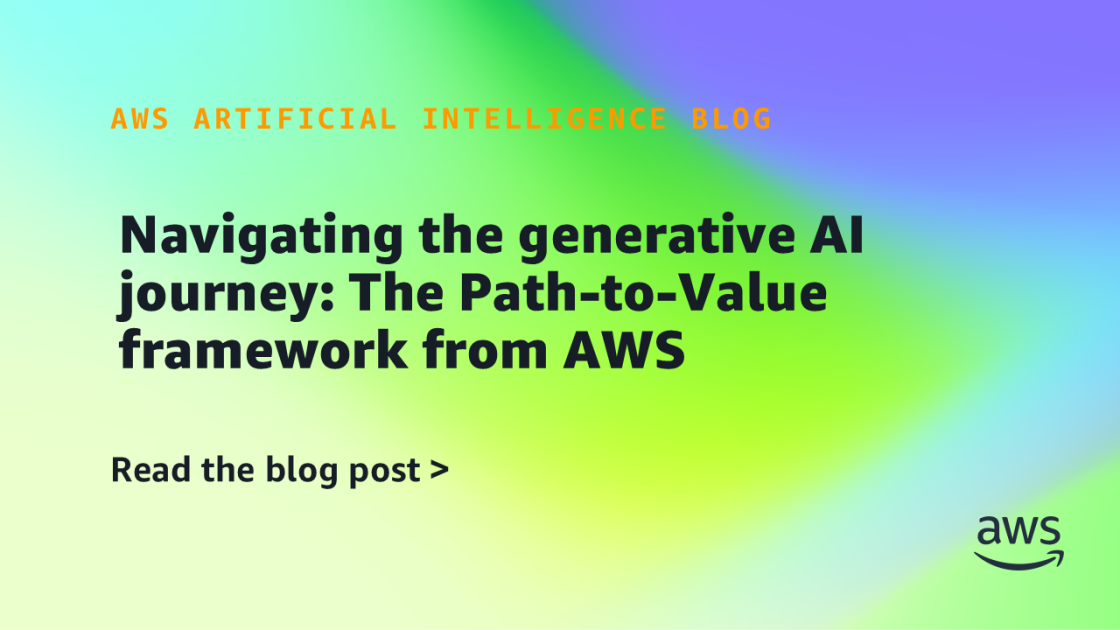 AWS Introduces Path-to-Value Framework for Generative AI Adoption