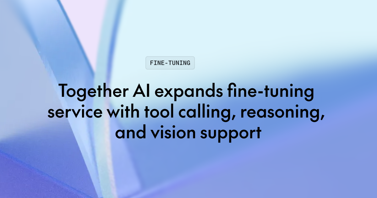 Together AI Enhances Fine-Tuning Service with Tool Support